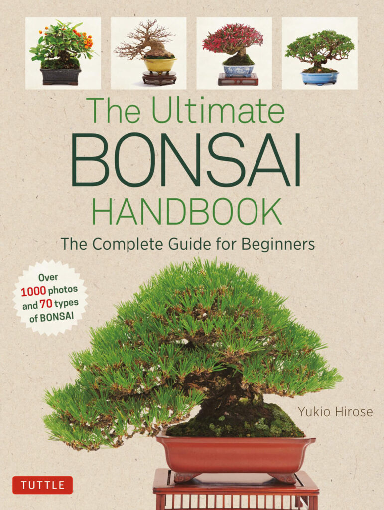 The Ultimate Bonsai Handbook: The Complete Guide for Beginners by Yukio Hirose(2020)