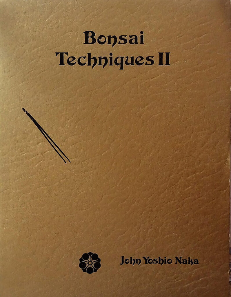 Bonsai Techniques II by John Yoshio Naka (1982)