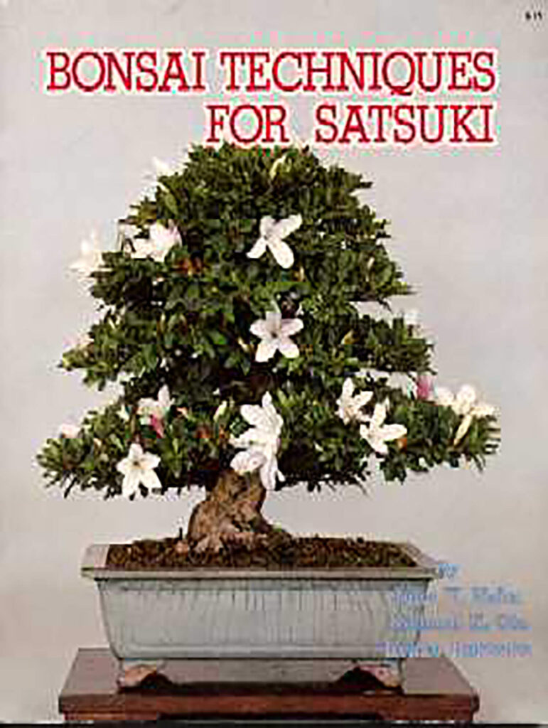 Bonsai Techniques For Satsuki by John Yoshio Naka, Richard K. Ota, and Kenko Rokkaku (1979)