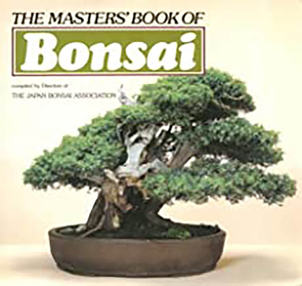 The Master’s Book of Bonsai by Saburo Kato, Nobukichi Koide, and Fusano Takeyama) (1967)